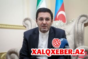 Səfir: “Azərbaycan və İran əlaqələri sarsılmazdır”