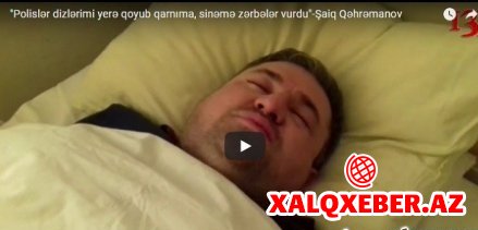 “Polislər dizlərimi yerə qoyub qarnıma, sinəmə zərbələr vurdu” - Video