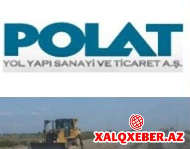 “Polat Yol Yapı” yeraltı sərvətimizi talan edir - Rüşvət yolu ilə