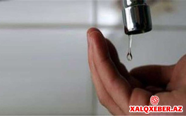 “Sabah əhali fasiləsiz su ilə təmin olunacaq”