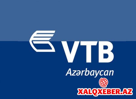 "VTB Bank Azərbaycan" yerində sayır - İşçi sayı 1 nəfər artıb