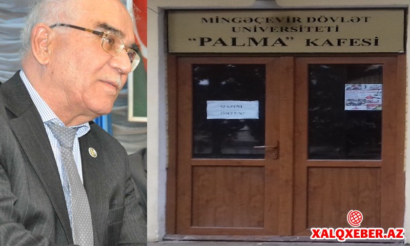 Universitetin "Palma" kafesi açıldı - Rektora məxsus olduğu deyilir