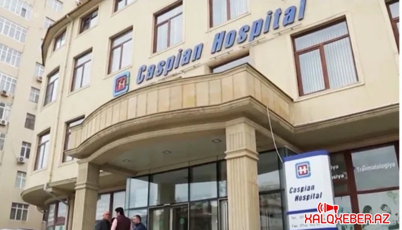 “Caspian İnternational Hospital”da ehtiyatlı olun! – Şok şikayət