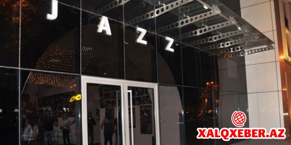 “Baku Jazz Center“ ləğv olundu