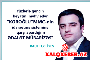 YÜZLƏRLƏ GƏNCİN HƏYATINI MƏHV EDƏN KOROĞLU MMC-İ