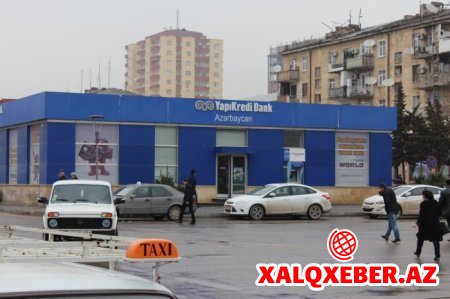 “Yapı kredi Bank - Azərbaycan” necə narazılıq yaradır... - ŞİKAYƏT