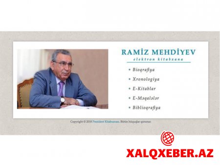 Prezident Kitabxanasının “Ramiz Mehdiyev. Elektron kitabxana” layihəsi istifadəyə verilib
