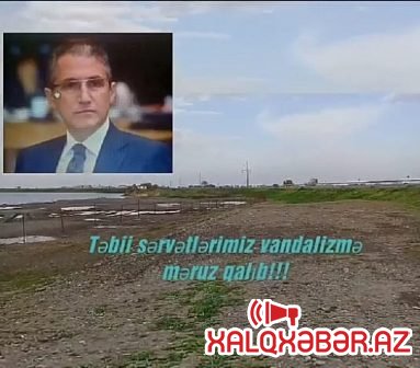 Muxtar Babayev göstəriş verdi: Beyləqandakı “Talan Gölü” araşdırılır – Kimlər cəzalandırılacaq?