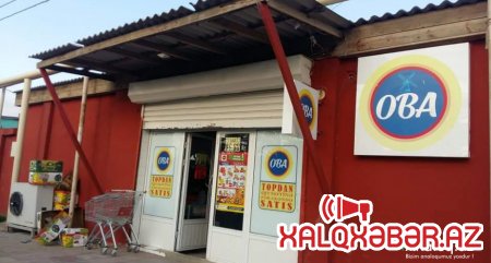 "Oba" Marketlər şəbəkəsi niyə baxımsızdır?-Jurnalist həyacan təbili çalır
