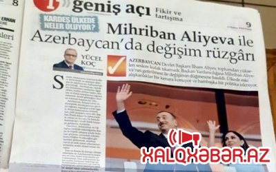 "Türkiye” qəzeti Mehriban Əliyevadan yazdı