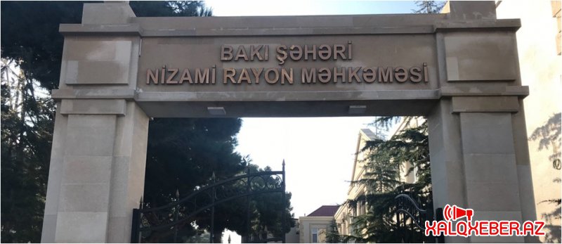 Nizami rayon Məhkəməsindən ədalətsiz qərar