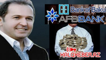 Hikmət İsmayılovun “AFB Bank” iflası: - “Bank of Baku” ilə birləşmə xilasdırmı?