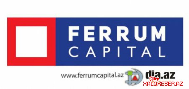 "Ferrum Capital"a Azərbaycan qanunları kar etmir? - GİLEY