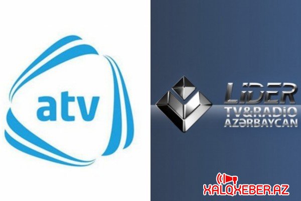 ATV və Lider TV-nin yayımı dayandırılacaq