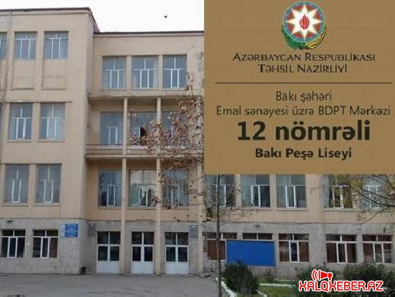 12 saylı Bakı Peşə Liseyində qalmaqal niyə bitmir?