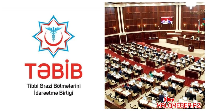 Deputatlar parlamentdə TƏBİB-in fəaliyyətini TƏNQİD ETDİLƏR