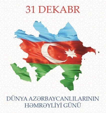 31 Dekabr - Dünya azərbaycanlılarını birləşdirən gün