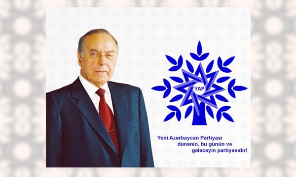Yeni Azərbaycan Partiyası dünənin, bu günün və gələcəyin partiyasıdır