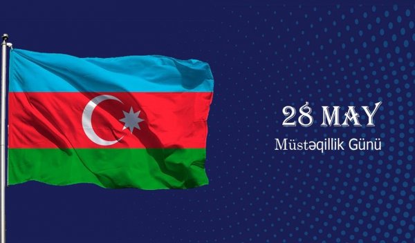 28 May – Müstəqillik  Günü