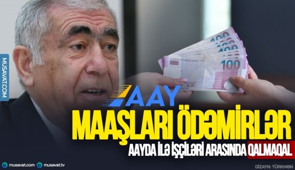 AAYDA işçilərinə niyə maaş ödəmir? - TƏFƏRRÜAT