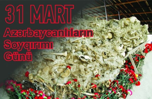 31 mart hadisələri – bəşəriyyət tarixinin unudulmaz faciəsi