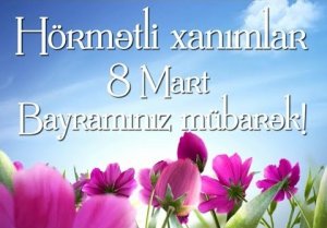 Qadın ülviyyətin, zərifliyin, gözəlliyin rəmzidir