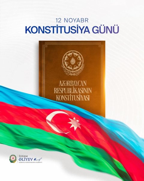 12 Noyabr - Müstəqil Azərbaycanın ədalət, hüquq və dövlətçilik bayramı