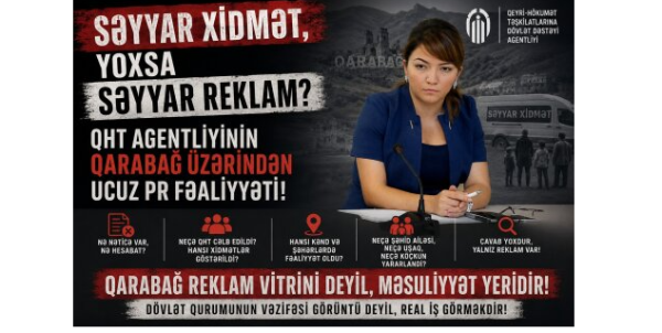 QHT-lərə Dövlət Dəstəyi Agentliyinin Qarabağ üzərindən ucuz PR fəaliyyəti -Səyyar xidmət, yoxsa səyyar reklam?!+FOTOLAR