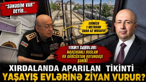 “Sənədim var” deyib qonşuların evini təhlükəyə atırlar? – Xırdalanda aparılan tikinti yaşayış evlərinə zərər vurur iddiası